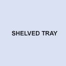 Shelved tray